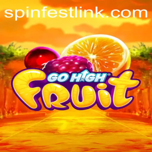 Exploring GoHighFruit: The Exciting World of SpinFest