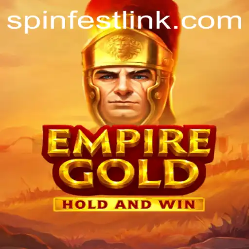 Exploring EmpireGold: SpinFest and the World of Strategic Gaming