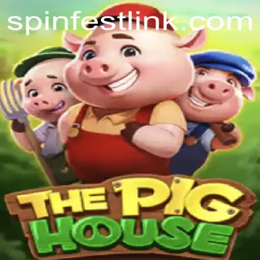 Discover the Exciting World of ThePigHouse: SpinFest Unveiled