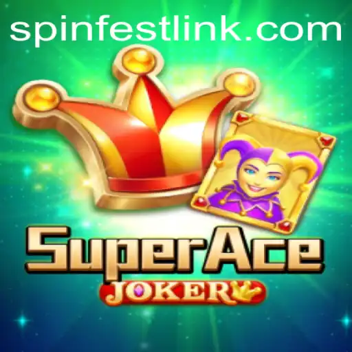 Discover the Thrilling World of SuperAceJoker and SpinFest
