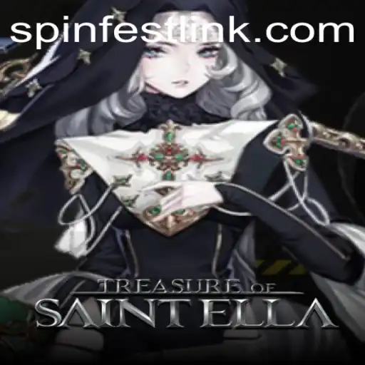 Discover the Thrills of TreasureofSaintElla: SpinFest Unveiled